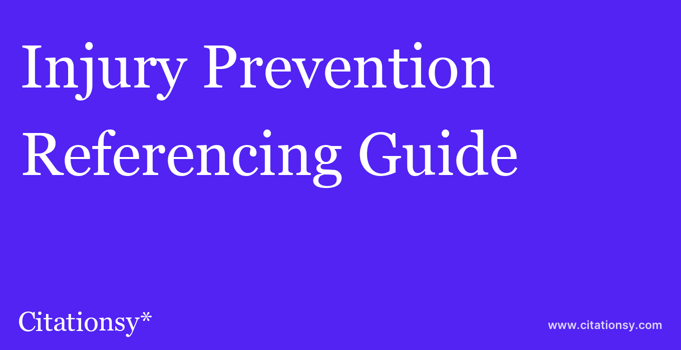 cite Injury Prevention  — Referencing Guide